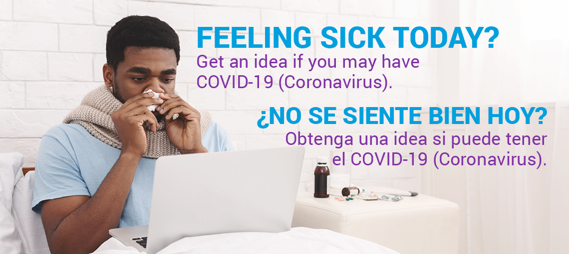 COVID-19- Use the Coronavirus Checker / Utilice la Lista de Verificación de Síntomas del Coronavirus